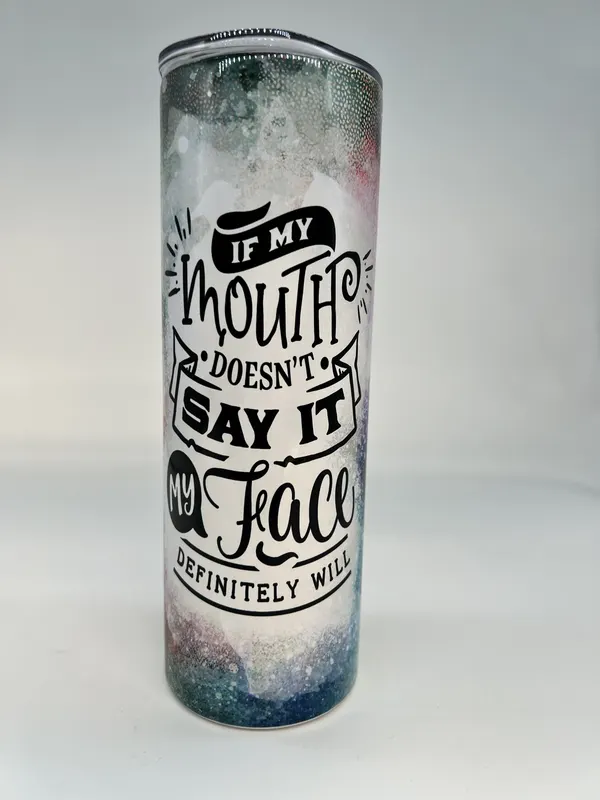 'My face will' expressive tumbler